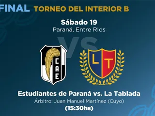 ESTUDIANTES DE PARANÁ Y LA TABLADA JUGARÁN LA FINAL DEL INTERIOR "B"