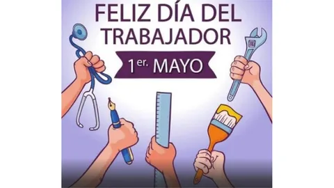 LES DESEAMOS A TODOS EN ESTA JORNADA UN FELIZ DÍA DEL TRABAJADOR