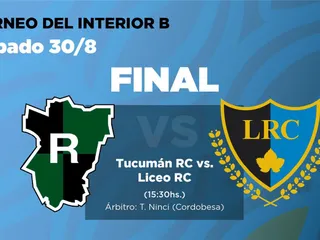 TUCUMÁN RUGBY Y LICEO RC JUGARÁN LA FINAL DEL TORNEO DEL INTERIOR "B"