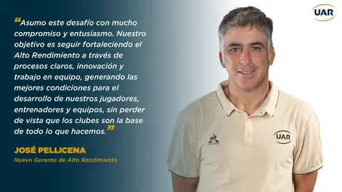 JOSÉ PELLICENA ES EL NUEVO GERENTE DE ALTO RENDIMIENTO DE LA UAR