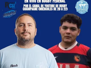 UN NUEVO PROGRAMA DE RUGBY CHAMPAGNE FEDERAL CON PROTAGONISTAS EN VIVO